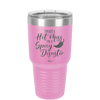 I'm Not a Hot Mess I'm a Spicy Disaster - Laser Engraved Stainless Steel Drinkware - 2306 -