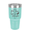 I'm Not a Hot Mess I'm a Spicy Disaster - Laser Engraved Stainless Steel Drinkware - 2306 -
