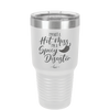 I'm Not a Hot Mess I'm a Spicy Disaster - Laser Engraved Stainless Steel Drinkware - 2306 -