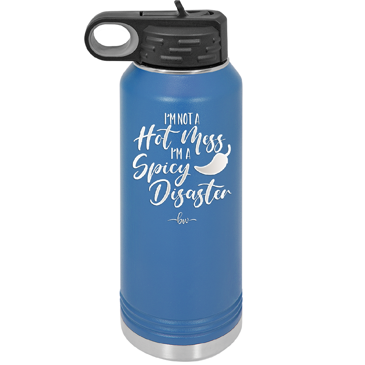 I'm Not a Hot Mess I'm a Spicy Disaster - Laser Engraved Stainless Steel Drinkware - 2306 -