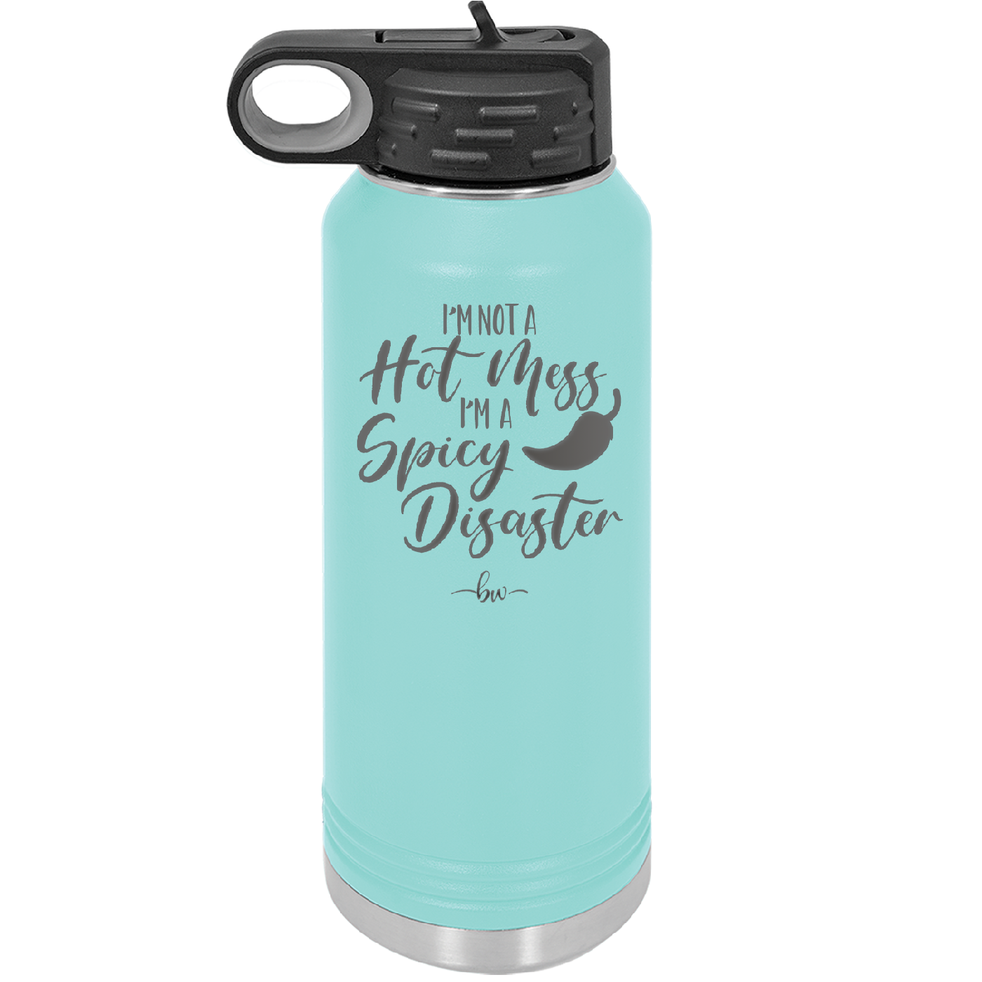 I'm Not a Hot Mess I'm a Spicy Disaster - Laser Engraved Stainless Steel Drinkware - 2306 -