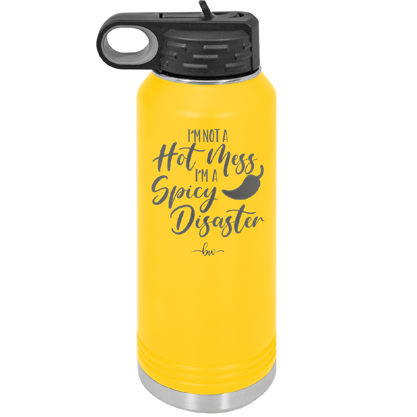 I'm Not a Hot Mess I'm a Spicy Disaster - Laser Engraved Stainless Steel Drinkware - 2306 -