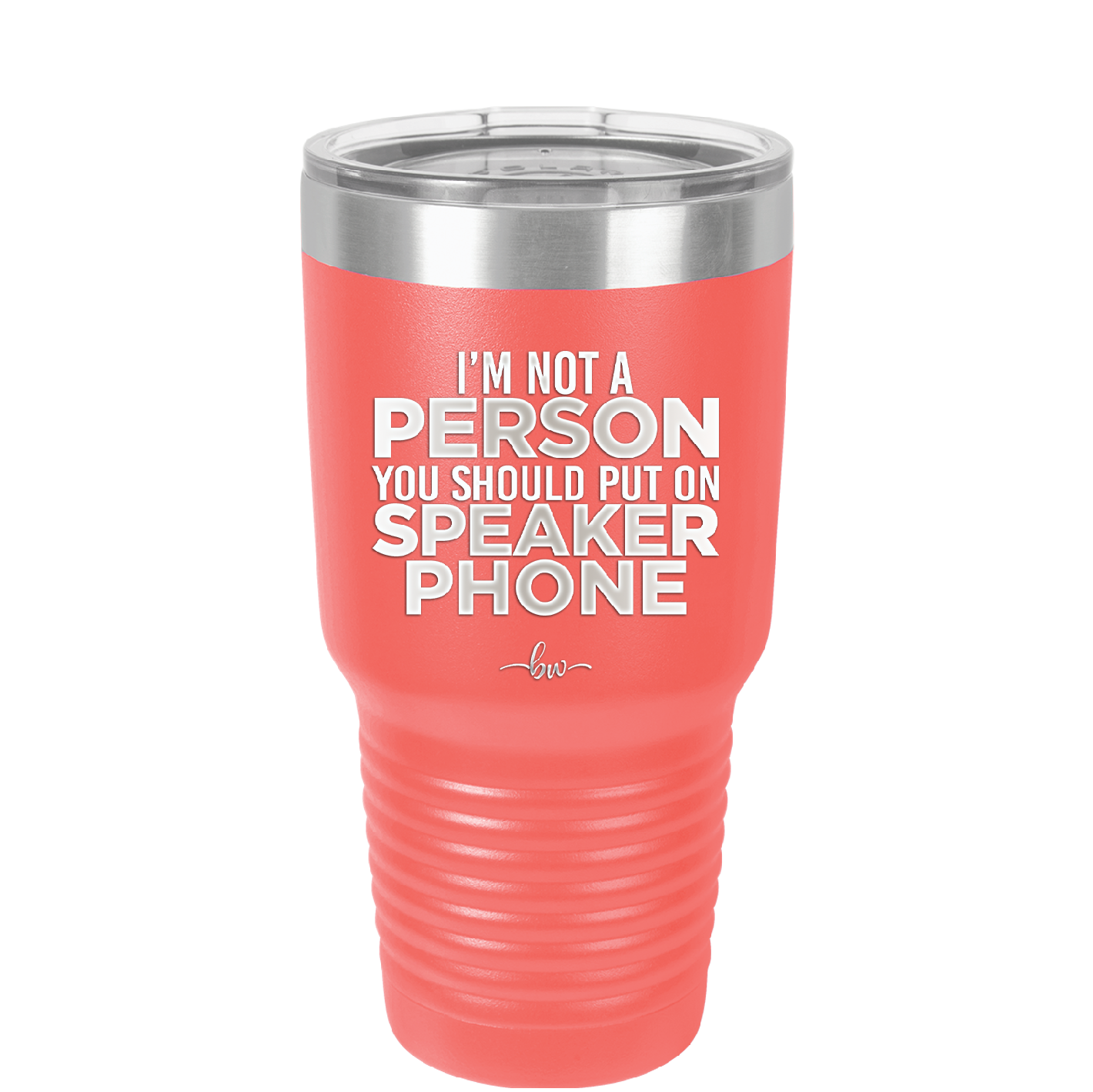 I'm Not a Person You Should Put on Speaker Phone - Laser Engraved Stainless Steel Drinkware - 2311 -