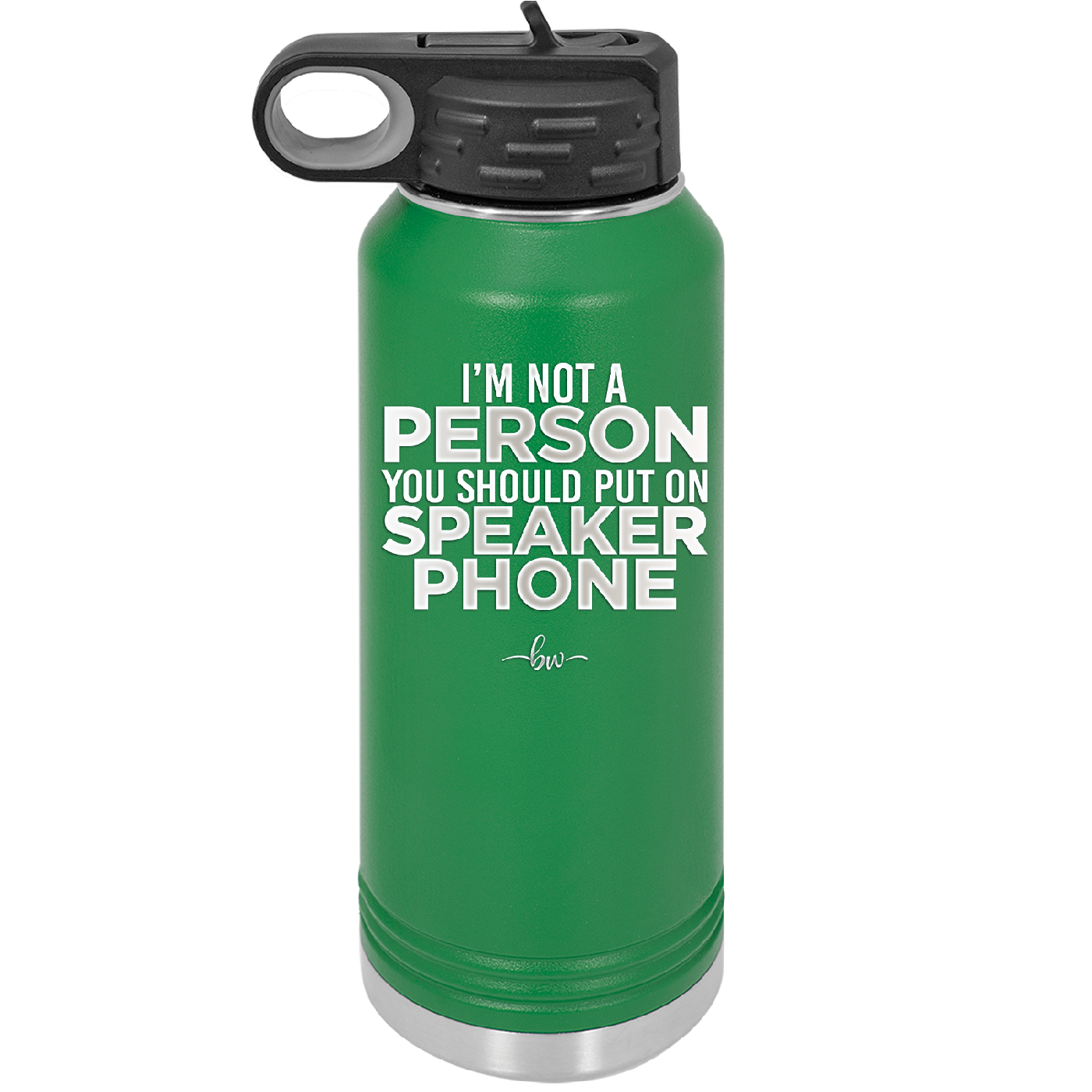 I'm Not a Person You Should Put on Speaker Phone - Laser Engraved Stainless Steel Drinkware - 2311 -