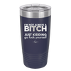 I'm Not Always a Bitch Just Kidding Go Fuck Yourself - Laser Engraved Stainless Steel Drinkware - 2312 -