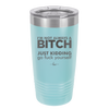 I'm Not Always a Bitch Just Kidding Go Fuck Yourself - Laser Engraved Stainless Steel Drinkware - 2312 -