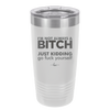 I'm Not Always a Bitch Just Kidding Go Fuck Yourself - Laser Engraved Stainless Steel Drinkware - 2312 -