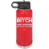 I'm Not Always a Bitch Just Kidding Go Fuck Yourself - Laser Engraved Stainless Steel Drinkware - 2312 -