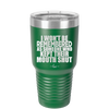 I Won't Be Remembered as Someone Who Kept Their Mouth Shut - Laser Engraved Stainless Steel Drinkware - 2319 -