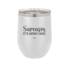 Sarcasm It's How I Hug - Laser Engraved Stainless Steel Drinkware - 2320 -