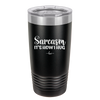 Sarcasm It's How I Hug - Laser Engraved Stainless Steel Drinkware - 2320 -