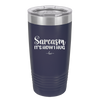 Sarcasm It's How I Hug - Laser Engraved Stainless Steel Drinkware - 2320 -