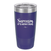 Sarcasm It's How I Hug - Laser Engraved Stainless Steel Drinkware - 2320 -