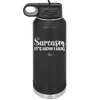 Sarcasm It's How I Hug - Laser Engraved Stainless Steel Drinkware - 2320 -