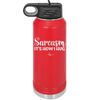 Sarcasm It's How I Hug - Laser Engraved Stainless Steel Drinkware - 2320 -