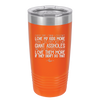 Every Time I Think I Couldn't Love My Kids More Than I Do They Act Like Giant Assholes - Laser Engraved Stainless Steel Drinkware - 2326 -