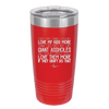 Every Time I Think I Couldn't Love My Kids More Than I Do They Act Like Giant Assholes - Laser Engraved Stainless Steel Drinkware - 2326 -