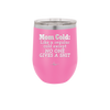 Mom Cold Like a Regular Cold Except No One Gives a Shit - Laser Engraved Stainless Steel Drinkware - 2328 -