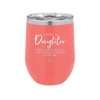 I Have a Daughter Now I Argue With a Tiny Version of Myself Every Day - Laser Engraved Stainless Steel Drinkware - 2330 -