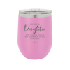 I Have a Daughter Now I Argue With a Tiny Version of Myself Every Day - Laser Engraved Stainless Steel Drinkware - 2330 -