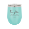 I Have a Daughter Now I Argue With a Tiny Version of Myself Every Day - Laser Engraved Stainless Steel Drinkware - 2330 -