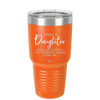 I Have a Daughter Now I Argue With a Tiny Version of Myself Every Day - Laser Engraved Stainless Steel Drinkware - 2330 -