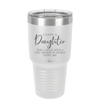 I Have a Daughter Now I Argue With a Tiny Version of Myself Every Day - Laser Engraved Stainless Steel Drinkware - 2330 -