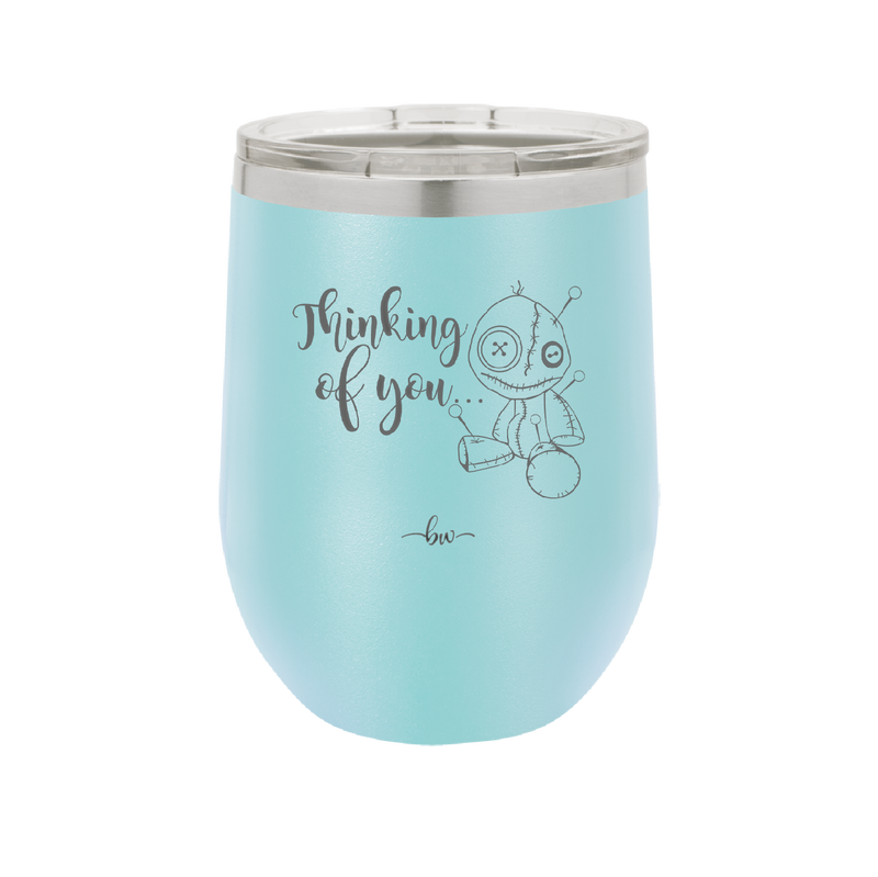 Thinking of You Voodoo - Laser Engraved Stainless Steel Drinkware - 2332 -