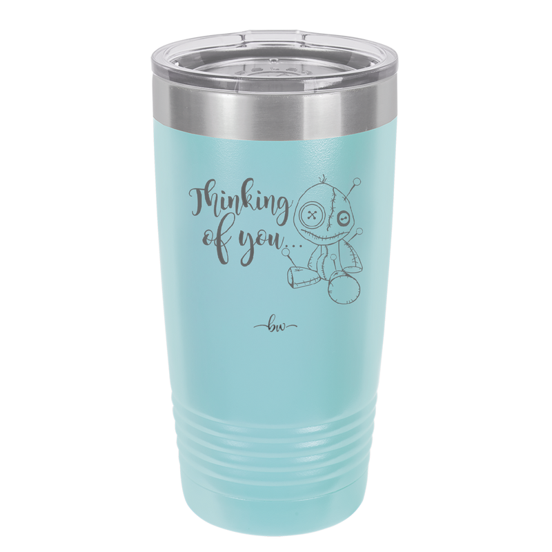 Thinking of You Voodoo - Laser Engraved Stainless Steel Drinkware - 2332 -