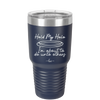 Hold My Halo I'm About to Do Unto Others - Laser Engraved Stainless Steel Drinkware - 2334 -