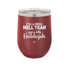 I'm a Little Hell Yeah and a Lotta Hallelujah - Laser Engraved Stainless Steel Drinkware - 2336 -