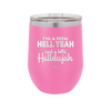 I'm a Little Hell Yeah and a Lotta Hallelujah - Laser Engraved Stainless Steel Drinkware - 2336 -