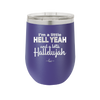 I'm a Little Hell Yeah and a Lotta Hallelujah - Laser Engraved Stainless Steel Drinkware - 2336 -