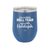 I'm a Little Hell Yeah and a Lotta Hallelujah - Laser Engraved Stainless Steel Drinkware - 2336 -