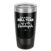I'm a Little Hell Yeah and a Lotta Hallelujah - Laser Engraved Stainless Steel Drinkware - 2336 -