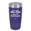 I'm a Little Hell Yeah and a Lotta Hallelujah - Laser Engraved Stainless Steel Drinkware - 2336 -