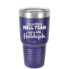 I'm a Little Hell Yeah and a Lotta Hallelujah - Laser Engraved Stainless Steel Drinkware - 2336 -