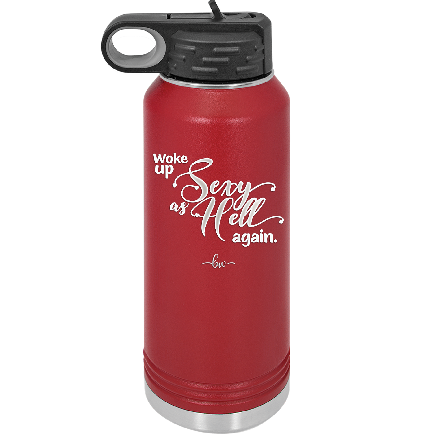 Woke Up Sexy as Hell Again - Laser Engraved Stainless Steel Drinkware - 2337 -