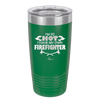 I'm So Hot I Have My Own Firefighter - Laser Engraved Stainless Steel Drinkware - 2338 -