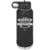 I'm So Hot I Have My Own Firefighter - Laser Engraved Stainless Steel Drinkware - 2338 -
