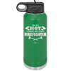 I'm So Hot I Have My Own Firefighter - Laser Engraved Stainless Steel Drinkware - 2338 -