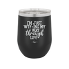 I'm Just WTFing My Way Through Life - Laser Engraved Stainless Steel Drinkware - 2343 -