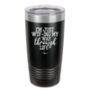 I'm Just WTFing My Way Through Life - Laser Engraved Stainless Steel Drinkware - 2343 -