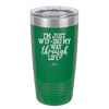 I'm Just WTFing My Way Through Life - Laser Engraved Stainless Steel Drinkware - 2343 -
