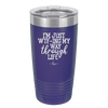 I'm Just WTFing My Way Through Life - Laser Engraved Stainless Steel Drinkware - 2343 -