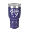 I'm Just WTFing My Way Through Life - Laser Engraved Stainless Steel Drinkware - 2343 -