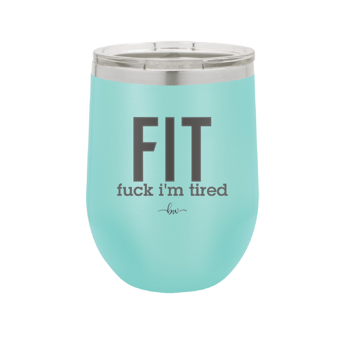 Fuck I'm Tired - Laser Engraved Stainless Steel Drinkware - 2344 -