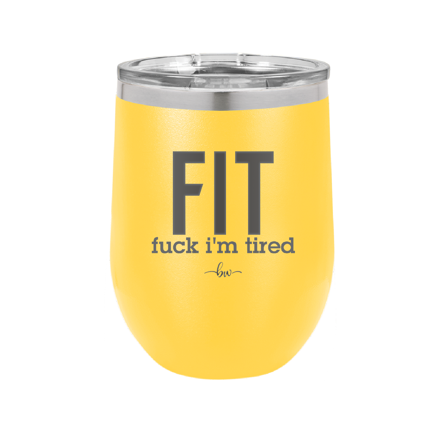 Fuck I'm Tired - Laser Engraved Stainless Steel Drinkware - 2344 -