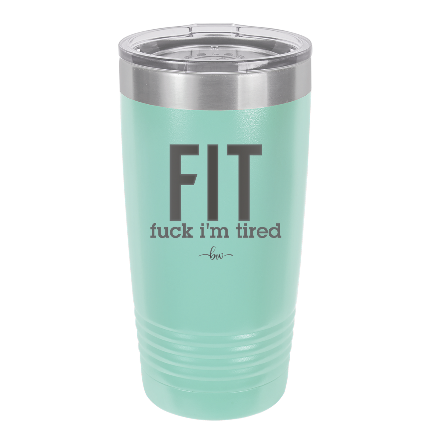 Fuck I'm Tired - Laser Engraved Stainless Steel Drinkware - 2344 -