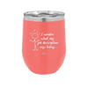 I Wonder What My Job Description Says Today - Laser Engraved Stainless Steel Drinkware - 2345 -